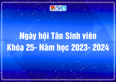 Ngày hội Tân Sinh viên, Khóa 25- Năm học 2023- 2024